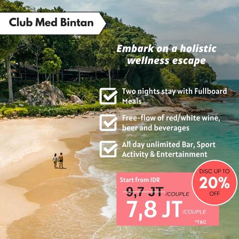 SPECIAL DEAL CLUB MED BINTAN